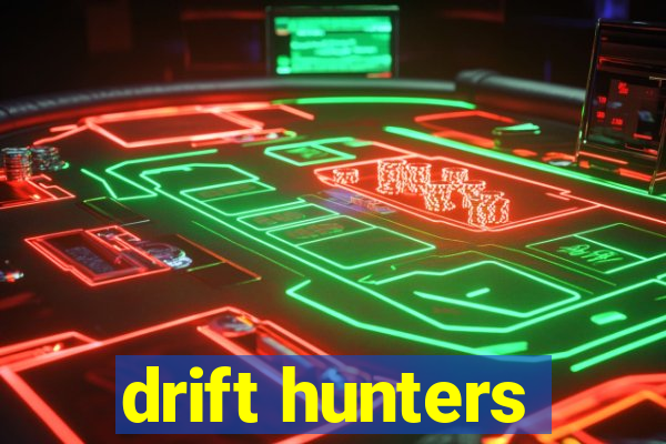 drift hunters